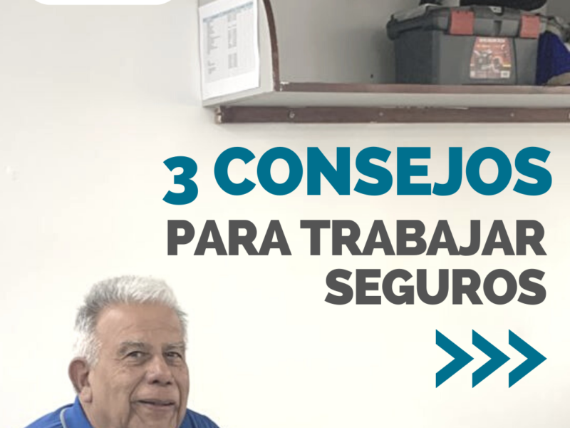 3 consejos para trabajar seguros